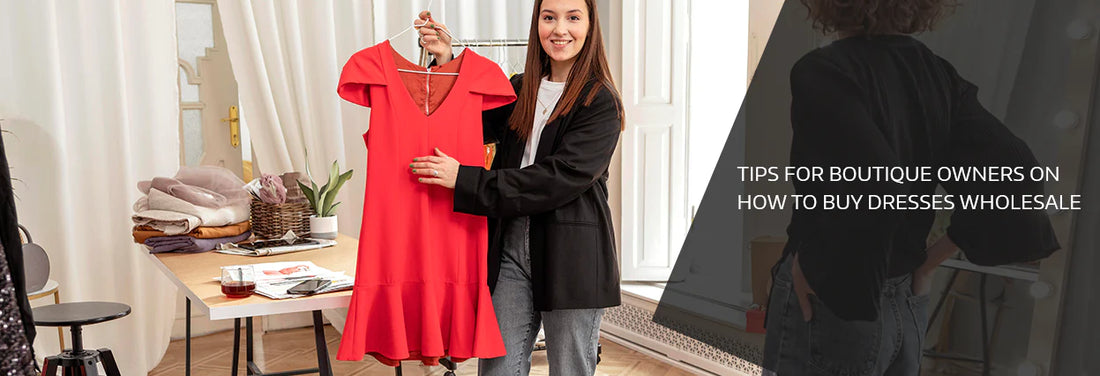 How to Buy Dresses Wholesale